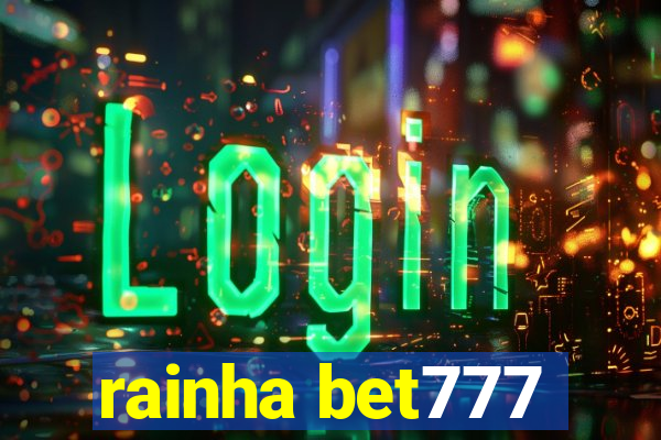 rainha bet777